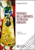 Psicologia della corporeità nei processi formativi libro