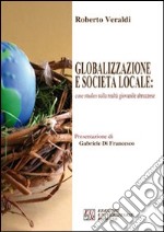 Globalizzazione e società locale: case studies sulla realtà giovanile abruzzese libro