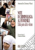 Note di criminologia al femminile. Dalla parte delle vittime libro