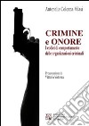 Crimini e onore. I codici di comportamento delle organizzazioni criminali libro