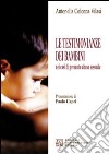 Le testimonianze dei bambini nei casi di presunto abuso sessuale libro