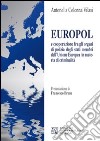 Europol e cooperazione fra gli organi di polizia degli stati membri dell'Unione Europea in materia di criminalità libro