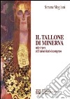 Il tallone di Minerva sulle tracce dell'univesitario incompreso libro