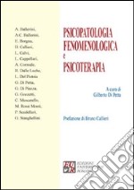 Fenomenologia. Psicopatologia e psicoterapia libro