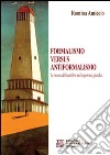 Formalismo versus antiformalismo. La ricerca dell'equilibrio nell'esperienza giuridica libro di Amicolo Romina