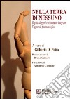 Nella terra di nessuno. Doppia diagnosi e trattamento integrato. L'approccio fenomenologico libro di Di Petta G. (cur.)