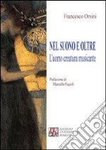 Nel suono e oltre. L'uomo creatura musicante libro