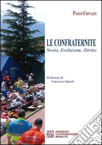 Le confraternite. Storia, evoluzione, diritto libro
