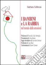 I bambini e la rabbia nel mondo delle emozioni libro