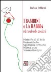 I bambini e la rabbia nel mondo delle emozioni libro