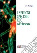 I neuroni specchio eco nell'educazione libro