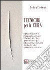 Tecniche per la cura libro