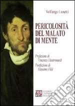 Pericolosità del malato di mente libro