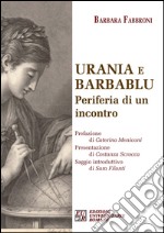 Urania e Barbablu. Periferia di un incontro libro