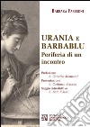 Urania e Barbablu. Periferia di un incontro libro