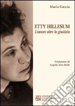 Etty Hillesum. L'amore oltre la giustizia