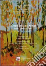 Il mistero del bosco di Richebourg (e altre storie) libro