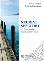 Neurini specchio ed educazione emozionale visiva libro