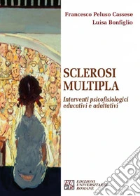 Sclerosi multipla. Interventi psicofisiologici educativi e adattativi