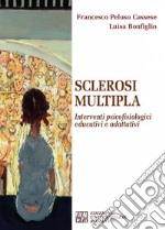 Sclerosi multipla. Interventi psicofisiologici educativi e adattativi