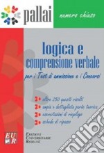 Logica e comprensione verbale per i test di ammissione e i concorsi libro