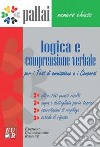 Logica e comprensione verbale per i test di ammissione e i concorsi libro di Caserta Pier Paolo