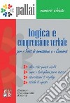 Logica e comprensione verbale per i test di ammissione e i concorsi libro