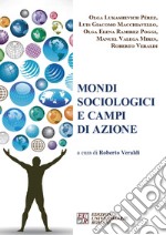 Mondi sociologici e campi di azione