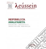 Leussein. Rivista di studi umanistici (2018). Vol. 1-2-3: Repubblica analfabeta. Educazione linguistica e partecipazione democratica libro