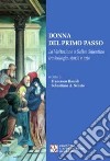 Donna del primo passo. La Visitazione a Salice Salentino tra teologia, storia arte libro