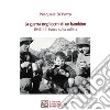 La guerra negli occhi di un bambino. 1943-44: fuoco sulla collina libro di Di Petta Pasquale