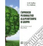 L'approccio psicoanalitico alla psicoterapia di gruppo libro