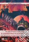 Echi danteschi e onirismo fiammingo in un dipinto di Donato Antonio D'Orlando (1562-1622) libro