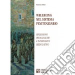 Wellbeing nel sistema penitenziario. Riflessioni pedagogiche e intervento rieducativo