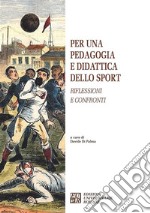 Per una pedagogia e didattica dello sport. Riflessioni e confronti