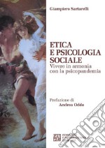 Etica e psicologia sociale. Vivere in armonia con la psicopandemia libro