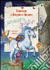 Impariamo a disegnare e dipingere unicorni e goblin. Ediz. illustrata. Con gadget libro