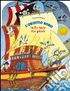 L'orsetto Bobo sulla nave dei pirati. Ediz. illustrata libro