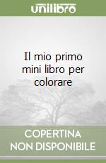 Il mio primo mini libro per colorare