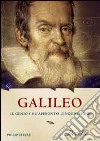 Galileo. Il genio che affrontò l'inquisizione libro