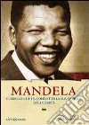 Mandela. Il ribelle che ha condotto la sua nazione alla libertà libro di Kramer Ann