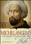 Michelangelo. Il giovane artista che sognava la perfezione libro