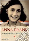 Anna Frank. Un raggio di sole negli bui del nazismo libro