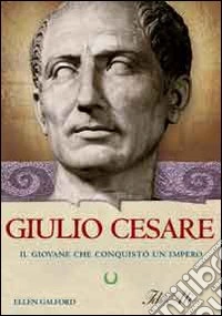 Giulio Cesare. Il giovane che conquistò un impero libro