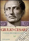 Giulio Cesare. Il giovane che conquistò un impero libro