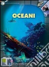 Oceani. Ediz. illustrata libro