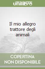 Il mio allegro trattore degli animali libro