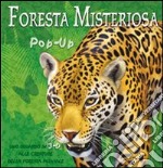 Foresta misteriosa. Libro pop-up. Ediz. illustrata libro