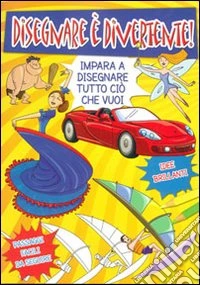 Disegnare è divertente! Ediz. illustrata