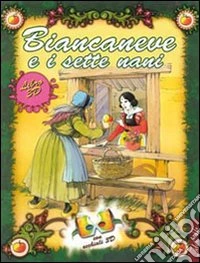 Biancaneve e i sette nani. Ediz. illustrata